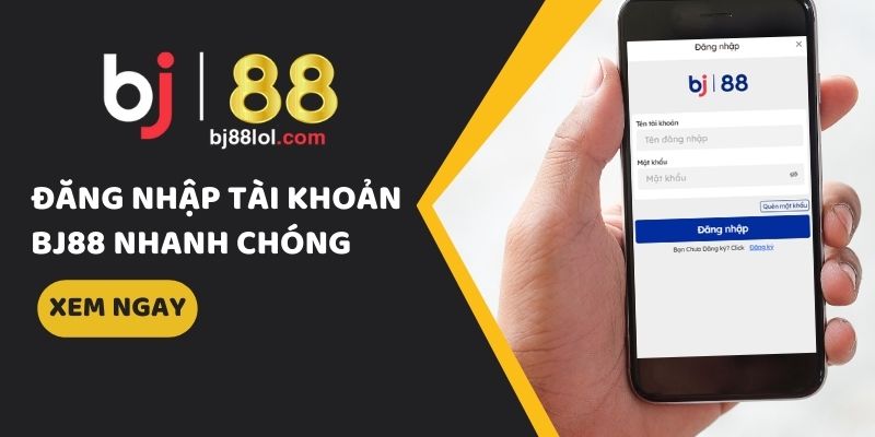 Bắt đầu đăng nhập BJ88 chỉ qua 3 thao tác cơ bản