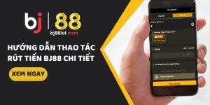 Điều kiện cần và đủ để rút tiền thành công từ BJ88