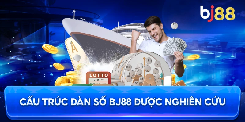 Cấu Trúc Dàn Số BJ88 được nghiên cứu