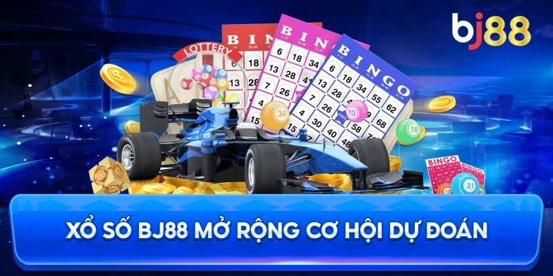 Xổ Số BJ88 mở rộng cơ hội dự đoán