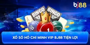 Xổ Số Hồ Chí Minh VIP BJ88 tiện lợi